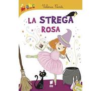 La strega rosa. Ediz. illustrata