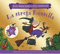 La strega Rossella. 20 anni. Ediz. illustrata