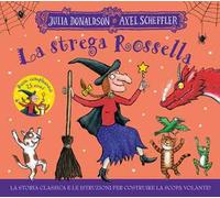 La strega Rossella. 25 anni. Ediz. a colori
