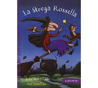 La strega Rossella. Ediz. a colori