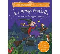 La strega Rossella. Una storia da leggere e giocare. Con alette da sollevare, inserti mobili e pop-up. Ediz. a colori