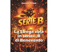 La Strega vola in serie ...B di Benevento