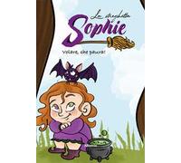 La streghetta Sophie. Volare, che paura!