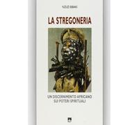 La stregoneria. Un discernimento africano sui poteri spirituali