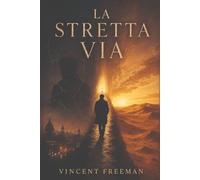LA STRETTA VIA