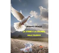 LA STRIGE E LA COLOMBA: giallo poliziesco