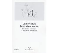 La struttura assente. La ricerca semiotica e il metodo struttural
