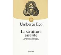 La struttura assente. La ricerca semiotica e il metodo strutturale