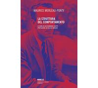 La struttura del comportamento. Nuova ediz. - Merleau-Ponty Maurice