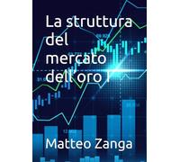 La struttura del mercato dell’oro