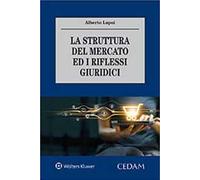 La struttura del mercato ed i riflessi giuridici