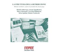 La struttura della retribuzione. Minimi retributivi, salario di produttività, busta paga