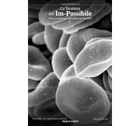 La Struttura dell'im.....Possibile: Verso un’ontologia dell’Adiacente Possibile - Convergenza transdisciplinare tra quarantacinque pensatori