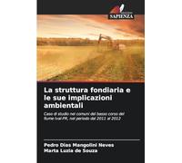 La struttura fondiaria e le sue implicazioni ambientali: Caso di studio nei comuni del basso corso del fiume Ivaí-PR, nel periodo dal 2011 al 2012