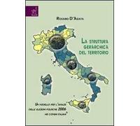 La struttura gerarchica del territorio. Un modello per l'analisi delle elezioni politiche 2006 nei comuni italiani