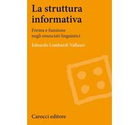 La struttura informativa. Forma e funzione negli enunciati lingui