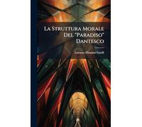 La Struttura Morale Del "Paradiso" Dantesco
