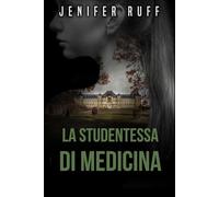 LA STUDENTESSA DI MEDICINA: I Segreti di Brooke Walton 2