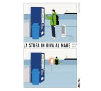 La stufa in riva al mare e altre storie – Edizioni BD