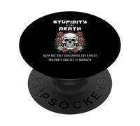 La stupidità è come la morte. Entrambe sono sgradevoli solo per... PopSockets PopGrip Adesivo