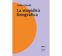 La stupidità fotografica