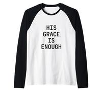 La Sua Grazia è Abbastanza. Fede Cristiana, Citazione. Maglia con Maniche Raglan