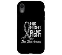 La sua lotta è la mia lotta per la consapevolezza del tumore al cervello Custodia per iPhone XR