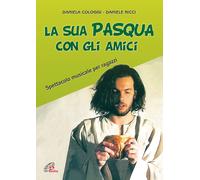 La Sua Pasqua con gli amici. Con Libro - Cologgi Daniela (Audio cd)