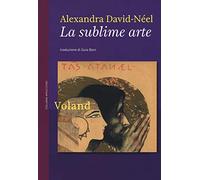 Libri Alexandra David-NÃ©el - La Sublime Arte