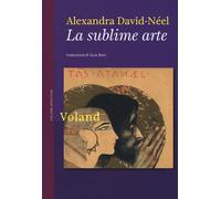 La sublime arte - David-Néel Alexandra