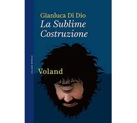 La Sublime Costruzione