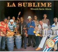 La Sublime - Mirando Hacia Afuera