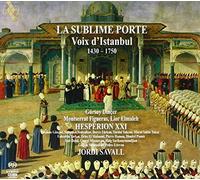 La Sublime Porte - Voix d'Istanbul 1430 - 1750 by Montserrat Figueras (2011-12-13)