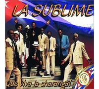 La Sublime - Que Viva La Charanga