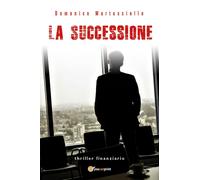 La successione di Domenico Martusciello, 2019, Youcanprint