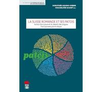 La Suisse romande et ses patois: Autour de la place et du devenir des langues francoprovençale et oïlique