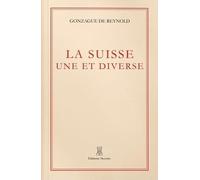 La Suisse, une et diverse