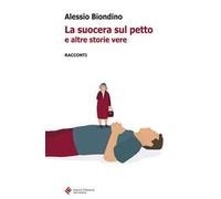 La suocera sul petto e altre storie vere