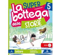 La SUPER bottega delle storie. Con Letture, Grammatica, Quaderno dei Laboratori. Per la 5 ͣ classe della Scuola elementare. Con Quaderno valutazione. Con e-book (Vol. 2)
