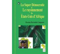 La Super Démocratie et le rayonnement des États-Unis d’Afrique