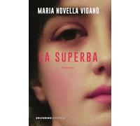 LA SUPERBA - VIGANO' MARIA NOVELLA - Solferino