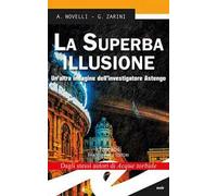 La superba illusione. Un'altra indagine dell'investigatore Astengo