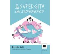 La supergita dei supereroi. Ediz. ad alta leggibilità