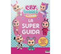 La superguida. Cry babies. Ediz. a colori