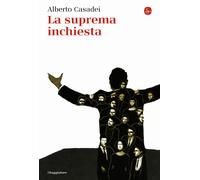 La suprema inchiesta - Casadei Alberto