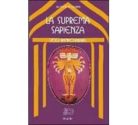 La suprema sapienza. Lo Gnani yoga