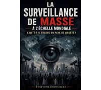La surveillance de masse à l'échelle mondiale: Existe-t-il encore un pays de liberté ?
