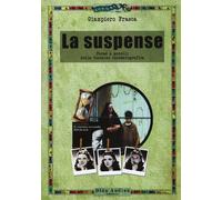 La suspense. Forme e modelli della tensione cinematografica - 201