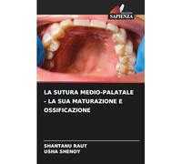 LA SUTURA MEDIO-PALATALE - LA SUA MATURAZIONE E OSSIFICAZIONE