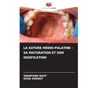 LA SUTURE MÉDIO-PALATINE - SA MATURATION ET SON OSSIFICATION